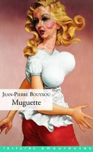 Muguette, par Jean-Pierre Bouyxou, Ed. La Musardine, 189 pages.